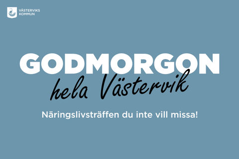 Näringslivsfrukost: Godmorgon hela Västervik