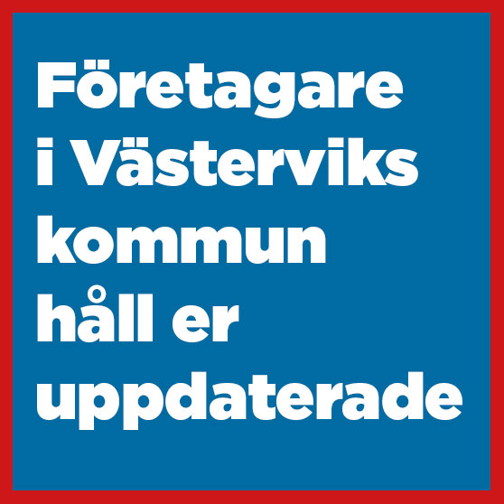 Företagare i Västerviks kommun, håller uppdaterade