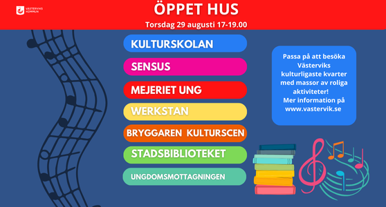 Öppet hus för Kulturskolan, Werkstan, Biblioteket, Bryggaren, Mejeriet Ung, Sensus samt ungdomsmottagningen. torsdag 29/8 klockan 17-19.00